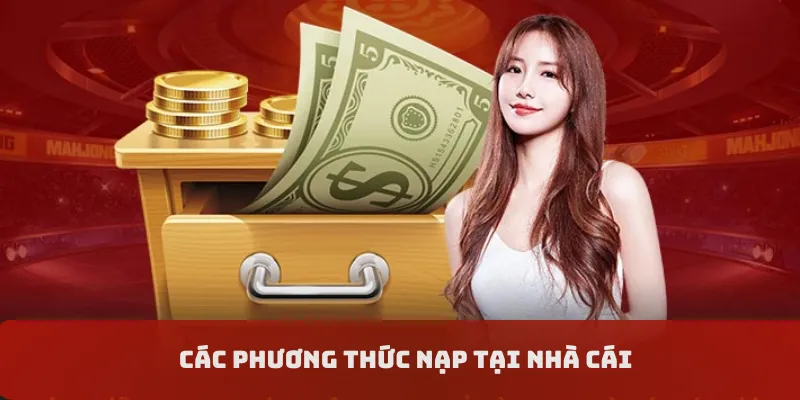 Các phương thức nạp tại nhà cái
