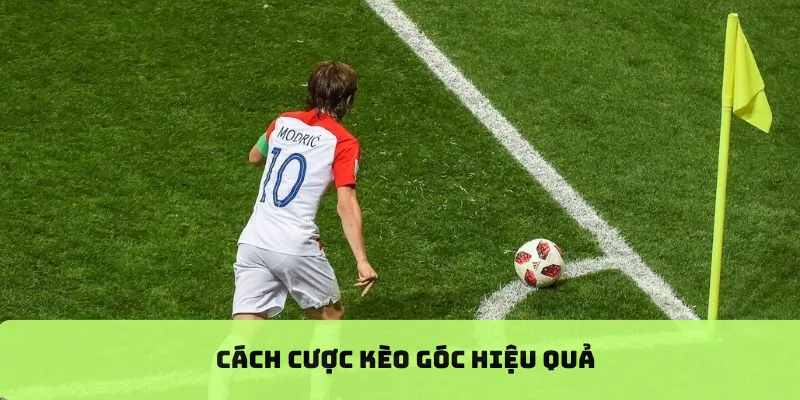 Cách cược kèo góc hiệu quả