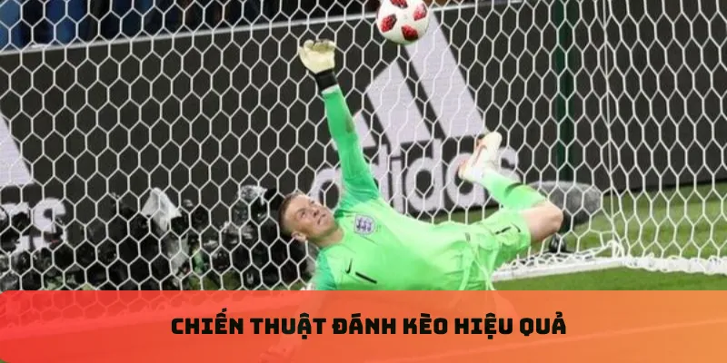 Chiến thuật đánh kèo hiệu quả