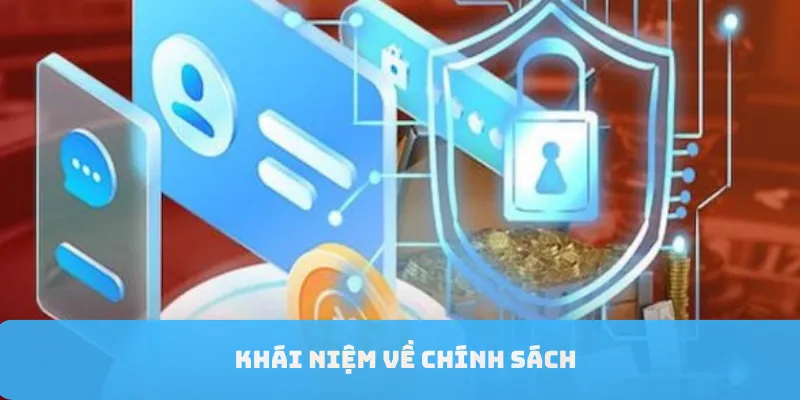 Khái niệm về chính sách