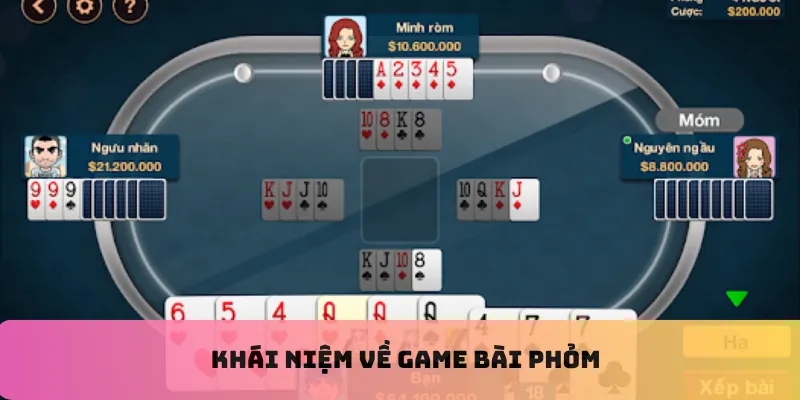 Khái niệm về game bài phỏm