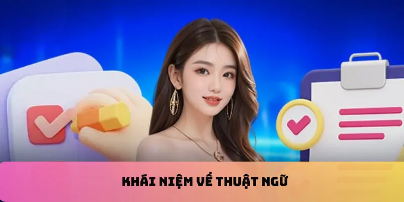 Khái niệm về thuật ngữ