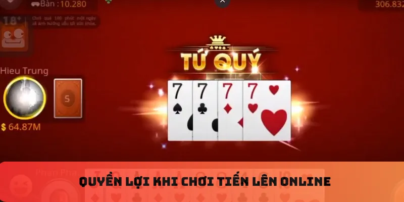 Quyền lợi khi chơi tiến lên online