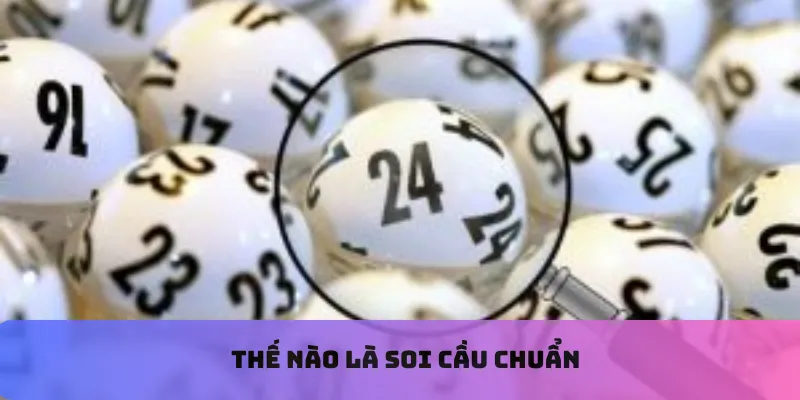 Thế nào là soi cầu chuẩn